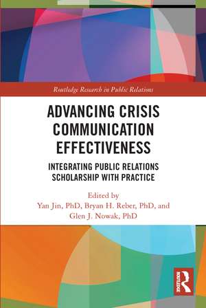 Advancing Crisis Communication Effectiveness: Integrating Public Relations Scholarship with Practice de Yan Jin