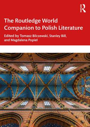 The Routledge World Companion to Polish Literature de Tomasz Bilczewski