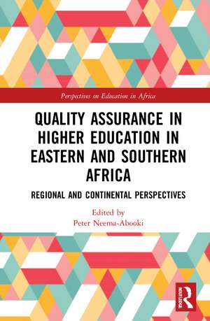 Quality Assurance in Higher Education in Eastern and Southern Africa: Regional and Continental Perspectives de Peter Neema-Abooki