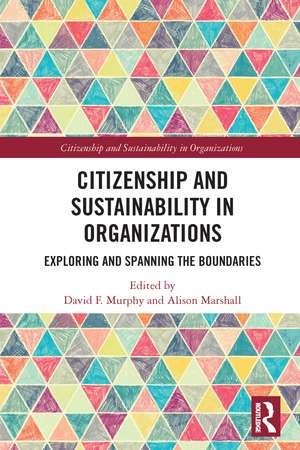 Citizenship and Sustainability in Organizations: Exploring and Spanning the Boundaries de David Murphy