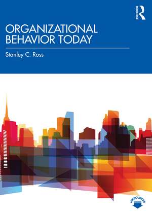 Organizational Behavior Today de Stanley C. Ross