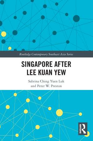 Singapore after Lee Kuan Yew de S. C. Y. Luk