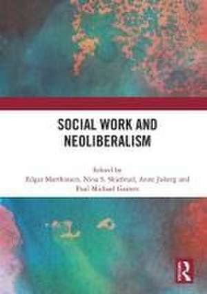 Social Work and Neoliberalism de Edgar Marthinsen