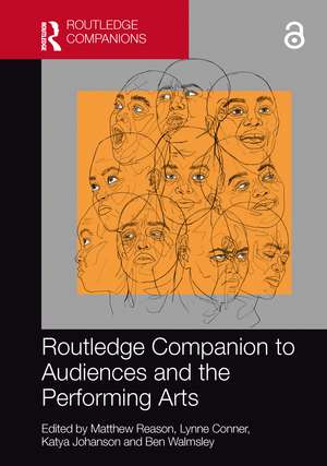 Routledge Companion to Audiences and the Performing Arts de Matthew Reason