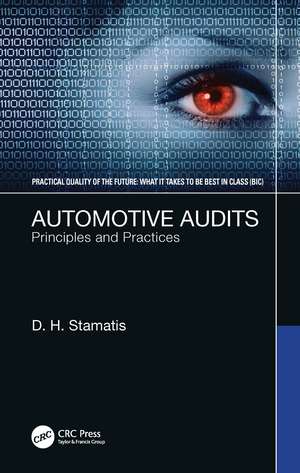 Automotive Audits: Principles and Practices de D. H. Stamatis