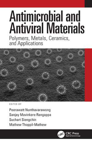 Antimicrobial and Antiviral Materials: Polymers, Metals, Ceramics, and Applications de Peerawatt Nunthavarawong