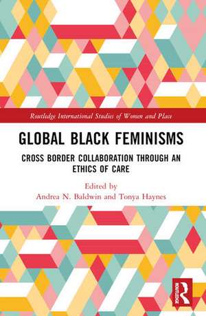 Global Black Feminisms de Andrea N Baldwin