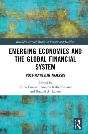 Emerging Economies and the Global Financial System: Post-Keynesian Analysis de Bruno Bonizzi