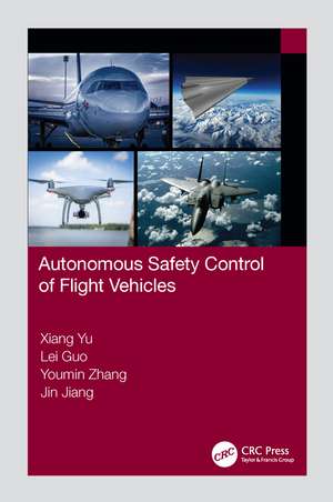 Autonomous Safety Control of Flight Vehicles de Xiang Yu