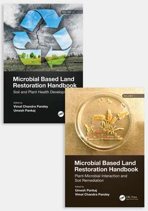 Microbial Based Land Restoration Handbook, Two Volume Set de Vimal Pandey