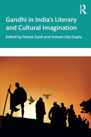 Gandhi in India’s Literary and Cultural Imagination de Nishat Zaidi