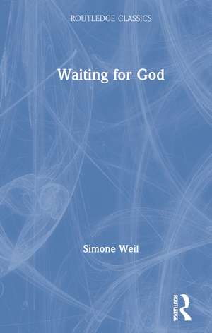 Waiting for God de Simone Weil