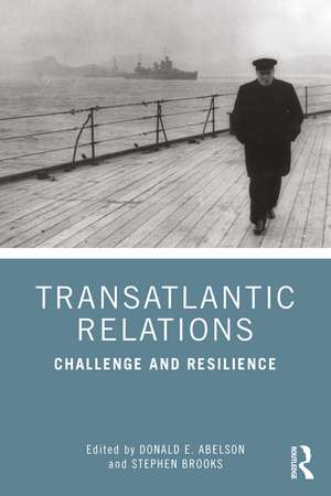 Transatlantic Relations: Challenge and Resilience de Donald Abelson