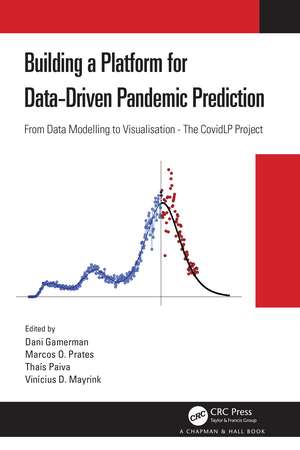 Building a Platform for Data-Driven Pandemic Prediction: From Data Modelling to Visualisation - The CovidLP Project de Dani Gamerman