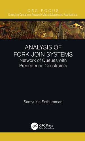 Analysis of Fork-Join Systems: Network of Queues with Precedence Constraints de Samyukta Sethuraman