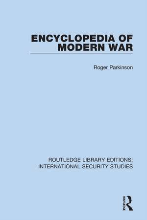 Encyclopedia of Modern War de Roger Parkinson