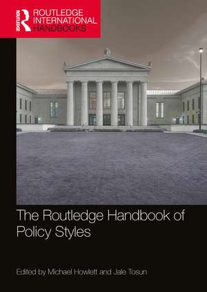 The Routledge Handbook of Policy Styles de Michael Howlett