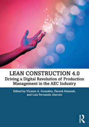 Lean Construction 4.0 de Farook Hamzeh