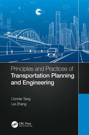 Principles and Practices of Transportation Planning and Engineering de Connie Tang