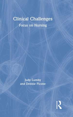 Clinical Challenges: Focus on Nursing de Judy Lumby