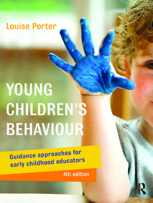 Young Children's Behaviour: Guidance approaches for early childhood educators de Louise Porter