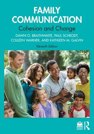 Family Communication: Cohesion and Change de Dawn O. Braithwaite