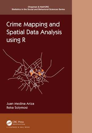 Crime Mapping and Spatial Data Analysis using R de Juan Medina Ariza