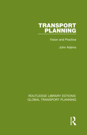 Transport Planning: Vision and Practice de John Adams