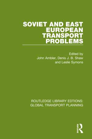 Soviet and East European Transport Problems de John Ambler