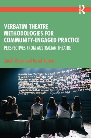 Verbatim Theatre Methodologies for Community Engaged Practice: Perspectives from Australian Theatre de Sarah Peters