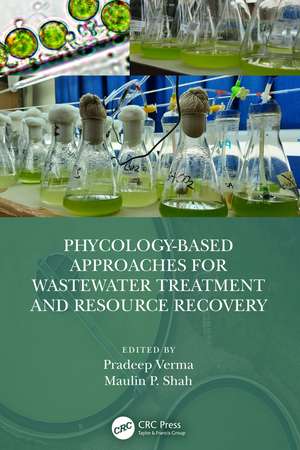 Phycology-Based Approaches for Wastewater Treatment and Resource Recovery de Pradeep Verma