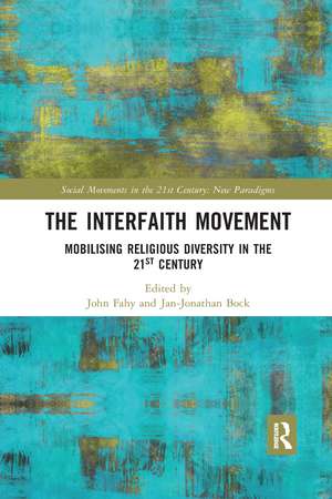 The Interfaith Movement: Mobilising Religious Diversity in the 21st Century de John Fahy