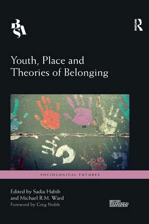 Youth, Place and Theories of Belonging de Sadia Habib