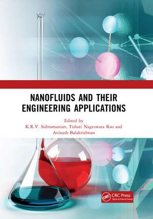 Nanofluids and Their Engineering Applications de K.R.V. Subramanian