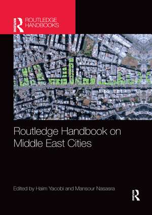 Routledge Handbook on Middle East Cities de Haim Yacobi