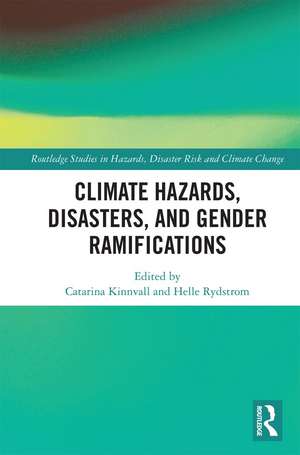 Climate Hazards, Disasters, and Gender Ramifications de Catarina Kinnvall