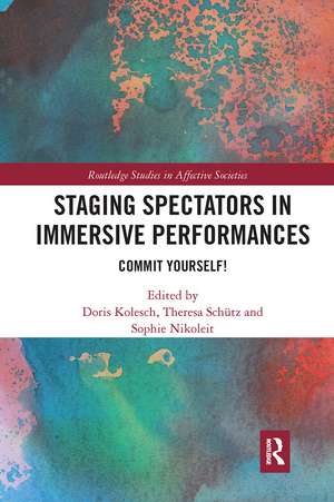 Staging Spectators in Immersive Performances: Commit Yourself! de Doris Kolesch