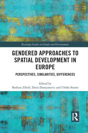 Gendered Approaches to Spatial Development in Europe: Perspectives, Similarities, Differences de Barbara Zibell