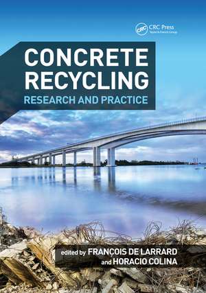 Concrete Recycling: Research and Practice de Francois de Larrard