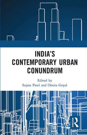 India’s Contemporary Urban Conundrum de Sujata Patel