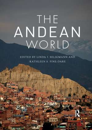 The Andean World de Linda J. Seligmann