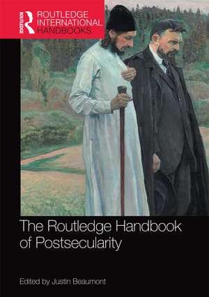 The Routledge Handbook of Postsecularity de Justin Beaumont