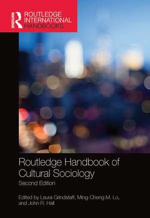 Routledge Handbook of Cultural Sociology de Laura Grindstaff