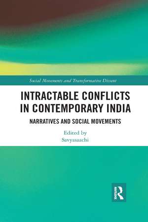 Intractable Conflicts in Contemporary India: Narratives and Social Movements de Savyasaachi