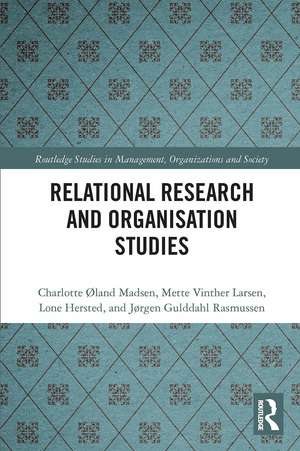 Relational Research and Organisation Studies de Charlotte Øland Madsen