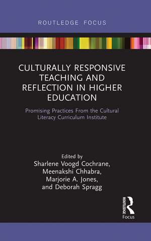 Culturally Responsive Teaching and Reflection in Higher Education: Promising Practices From the Cultural Literacy Curriculum Institute de Sharlene Voogd Cochrane