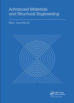 Advanced Materials and Structural Engineering: Proceedings of the International Conference on Advanced Materials and Engineering Structural Technology (ICAMEST 2015), April 25-26, 2015, Qingdao, China de Jong Wan Hu