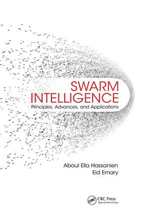 Swarm Intelligence: Principles, Advances, and Applications de Aboul Ella Hassanien