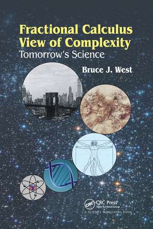 Fractional Calculus View of Complexity: Tomorrow’s Science de Bruce J. West