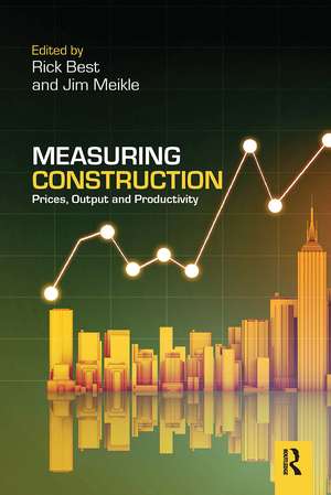 Measuring Construction: Prices, Output and Productivity de Rick Best